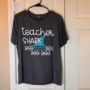 Fun Teacher Shirt:  Teacher Shark Doo Doo Doo‎ T-shirt, Sz L